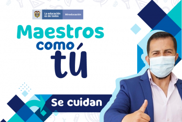 Profesor con tapabocas. Maestros como tú se cuidan